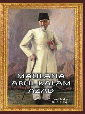 cover image of Encyclopedia of Indian Freedom Fighters Maulana Abul Kalam Azad